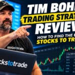 Tim Bohen Trading Strategy Review: How to Find the Best Stocks to Trade